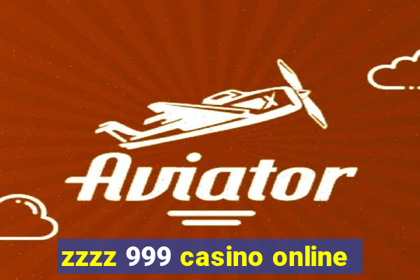 zzzz 999 casino online